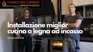 INSTALLAZIONE miglior Cucina economica a LEGNA da incasso Demanicor [upl. by Pyle]