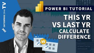 Calculate Difference This Year vs Last Year in Power BI with DAX [upl. by Schnabel]