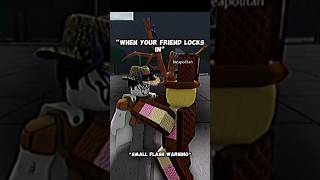 quotWhen your friend locks inquot  roblox robloxedits thestrongestbattlegrounds tsb [upl. by Handy753]