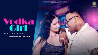 Vodka Girl  Mr Beast  Official Video  New Latest Punjabi Song 2024  Hills Eye Production [upl. by Nolubez]