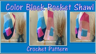 Color Block Pocket Shawl Crochet Pattern [upl. by Janine]