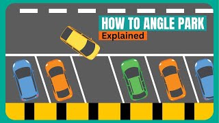 How to Angle Park  How to Park at 45 degrees  Parking Tips [upl. by Branham]