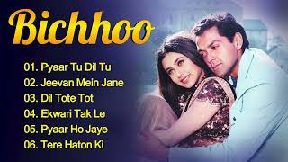 Bichhoo Movie All Songs  Movie AUDIO JUKEBOX  Bobby Deol  Rani Mukerji [upl. by Nadeau]