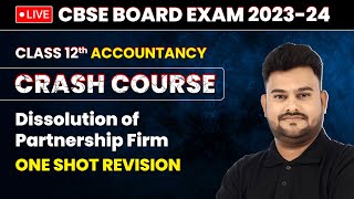 Dissolution of Partnership Firm  One Shot Revision  Class 12 Accountancy Chapter 7  LIVE [upl. by Eimas556]