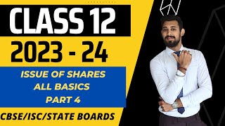 Issue of Shares  All basics in the easiest way  Class 12  Part 4 [upl. by Leinadnhoj25]