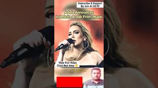 Adele Announces Indefinite Break From Music  Adele Leaving Music  Adele  Adele Hiatus [upl. by Eastlake387]