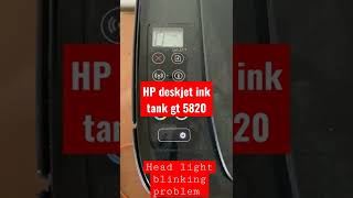 Hp deskjet gt 5820 printer error hpjeetvlog [upl. by Wamsley]