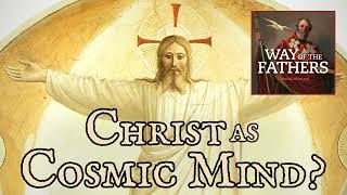 45 The Heresies – Gnosticism Christ as Cosmic Mind  Way of the Fathers [upl. by Bernadine39]