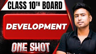 DEVELOPMENT in 1 Shot FULL CHAPTER COVERAGE TheoryPYQs  Class 10th Boards [upl. by Leile]