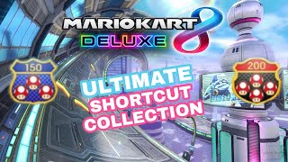 Ultimate Shortcut Collection  150cc amp 200cc  Mario Kart 8 Deluxe [upl. by Asseram659]