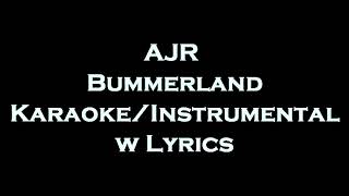 AJR  Bummerland KaraokeInstrumental w Lyrics [upl. by Anoi964]