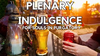 Eternal Love Plenary Indulgence for Souls in Purgatory this All Souls Day [upl. by Aihsila]