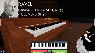 Ravel  Gaspard De La Nuit Full Version  Roblox Piano [upl. by Liddle241]