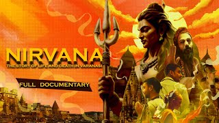 NIRVANA  STORY OF LIFE AND DEATH IN VARANASI  AGHORIS  DOCUMENTARY [upl. by Erdnua616]