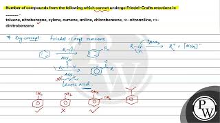 Number of compounds from the following which cannot undergo FriedelCrafts reactions is [upl. by Martell]