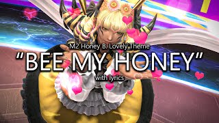 quotBee My Honeyquot Honey B Lovely Theme with Lyrics  Final Fantasy XIV Dawntrail [upl. by Ayat]