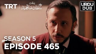 Payitaht Sultan Abdulhamid Episode 465  Season 5 [upl. by Geehan]