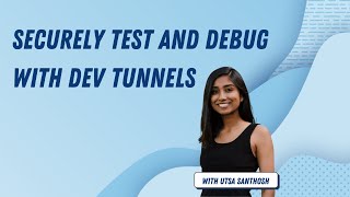 Securely test and debug with Dev Tunnels [upl. by Aitnyc]