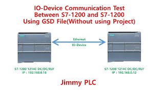 IODevice Communication Test Between S71200 and S71200 Using GSD File [upl. by Ttirrej959]