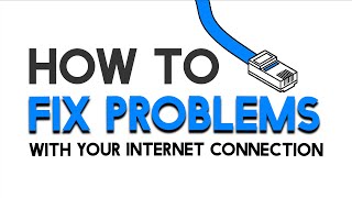 How To Fix Problems With Your Internet Connection [upl. by Esyahc597]