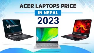 Acer Laptops Price In Nepal 2023 [upl. by Eahsed]