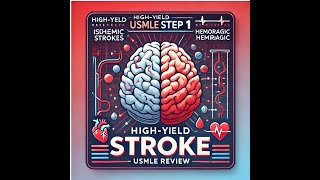 Stroke HighYield USMLE Step 1 Neurology Review  Hemorrhagic and Ischemic [upl. by Swope]