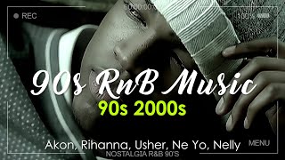 Best of RampB Classics 90s amp 2000s  Old School RampB Music Ever 🎶 Akon Rihanna Usher Ne Yo Nelly [upl. by Arerrac]