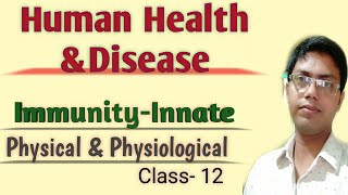 Immunity Innate skin amp mucous membrane Human Health amp Disease Class12 Biology part1 [upl. by Tonkin]