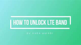 How to unlock band LTE for qualcomm devices easy just for 3 minutes [upl. by Idnak]