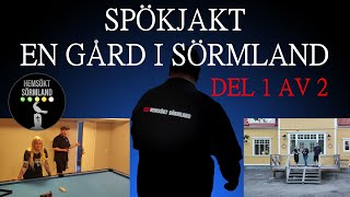 Spökjakt En gård i Sörmland Del 1 av 2 [upl. by Ulu748]