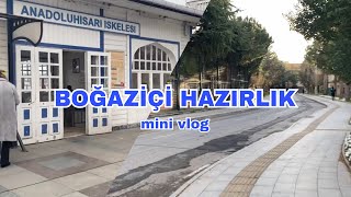 Boğaziçi hazırlıkta bir gün ⎮Anadolu Hisarı [upl. by Lehsar772]