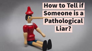 How to Tell if Someone is a Pathological Liar [upl. by Ingles877]