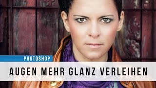 40 Photoshop  Beauty Retusche  Augen mehr Glanz verleihen  caphotosde [upl. by Notniuqal]