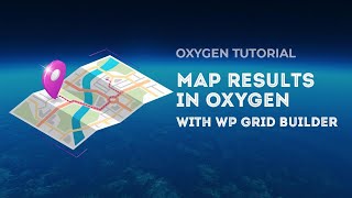 Map Results in Oxygen with WP Grid Builder [upl. by Imrots]