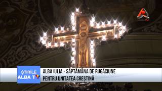 ALBA IULIA SAPTAMANA DE RUGACIUNE PENTRU UNITATEA CRESTINA [upl. by Jacquenette]