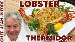 Lobster Thermidor A StepByStep Guide  Chef JeanPierre [upl. by Elbas]