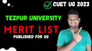 Tezpur university merit list 2023 for UG  Cuet ug merit list  tezpuruniversity cuetug [upl. by Craner]