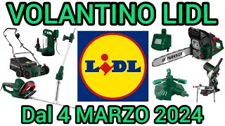 VOLANTINO LIDL PARKSIDE FAI DA TE DAL 4 MARZO 2024 volantinospesa bricolage performance lidl [upl. by Etnoel]