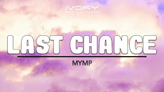 MYMP  Last Chance Official Lyric Video [upl. by Toscano]