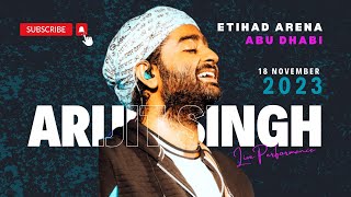 Arijit Singh Live Performance 2023  Full Concert Abu Dhabi [upl. by Shelia]