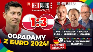 POLSKA – AUSTRIA 13  ODPADAMY Z EURO 2024  ANALIZA PO MECZU  HEJT PARK  JESTEŚMY NA TY [upl. by Nnaylime]