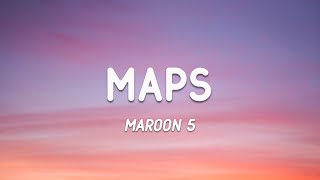 Maps  Maroon 5 Lyrics [upl. by Ardnael]