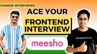 Meesho Frontend Interview Experience  Chakde Interviews ⚡️ [upl. by Naillij878]