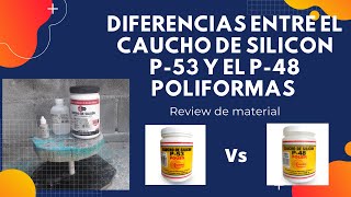 Diferencias entre caucho de silicon P48 y P53  Prepacion de silicon P53 review [upl. by Ettenahc930]