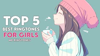 Top 5 Best Ringtones For Girls 2024  Me Ringtones [upl. by Lockwood]