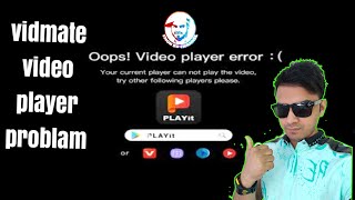 Oops Video player error Vidmate  Vidmate video download probleam Sidul Hasan Em vidmateproblem [upl. by Kelcie45]