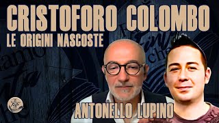 CRISTOFORO COLOMBO LE ORIGINI NASCOSTE con ANTONELLO LUPINO [upl. by Brian]