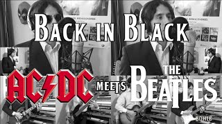 What if THE BEATLES wrote BACK IN BLACK by ACDC [upl. by Odell]