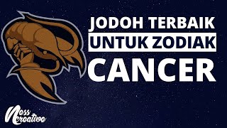 Jangan sampai salah pilih  Pasangan terbaik untuk Zodiak CANCER [upl. by Ebaj591]