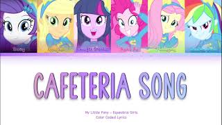 Cafeteria Song Equestria Girls  Color Coded Lyrics [upl. by Eciened]